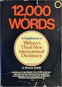 12000 words a supplement to Websters third new international dictionary