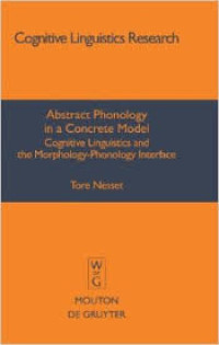 Abstract phonology in a concrete model: cognitive linguistics and the morphology-phonology interface