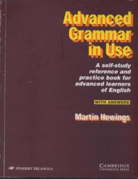 Advanced grammar in use: a self-study reference and practice book for advanced learners of English with answers -2nd ed.