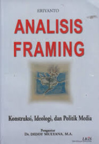 Analisi framing: konstruksi, ideologi dan politik media