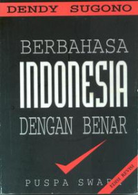 Berbahasa Indonesia dengan Benar