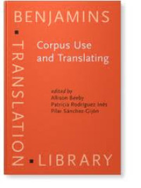 Corpus use and translating : corpus use for learning to translate and learning corpus use to translate