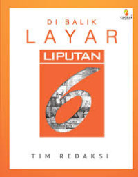 Di balik layar Liputan 6