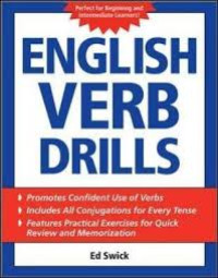 English Verb Drills : promotes confident use of verbs, includes all conjugations every tense