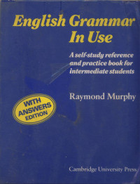 English grammar in use : a self-study reference and practice book for intermediate students