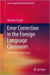 Error correction in the foreign language classroom: reconsidering the issues