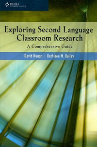 Exploring second language classroom research : a comprehensive guide