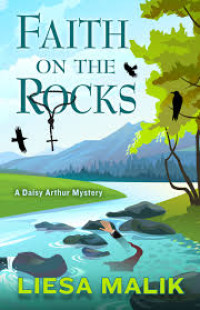 Faith on The Rocks: A Daisy Arthur Mystery