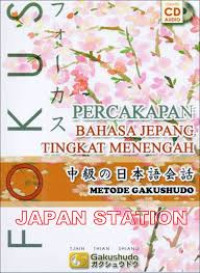 Fokus percakapan Bahasa Jepang tingkat menengah metode Gakushudo