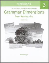 Grammar dimensions 3 : form, meaning, use. 4th edition.