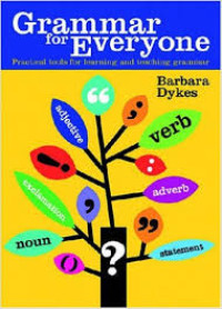 Grammar for everyone: practical tools for learning and
teaching grammar