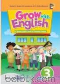 Grow with English: a thematic English course for elementary students (Book 3)