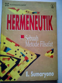 Hermeneutik : sebuah metode filsafat