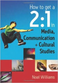 How to get a 2:1 in media, communication and cultural studies