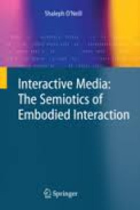 Interactive media: the semiotics of embodied interaction