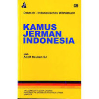 Kamus Jerman Indonesia = Deusch Indonesisches worterbuch