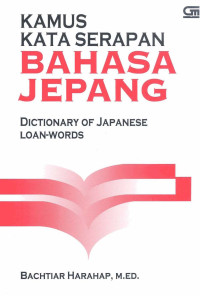 Kamus kata serapan bahasa Jepang: Dictionary of Japanese loan words