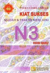 Kiat sukses mudah & praktis mencapai N3