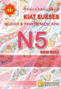 Kiat sukses mudah & praktis mencapai N5