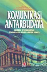 Komunikasi Antarbudaya : Paduan berkomunikasi dengan orang - orang berbeda budaya