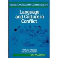 Language and culture in conflict : problem-posing in the ESL classroom