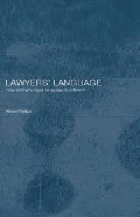 Lawyers language : how and why legal language is different