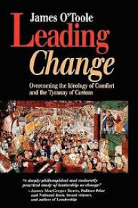 Leading change: overcoming the ideology of comfort and the tyranny of custom