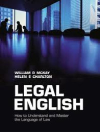 Legal English : how to understand and master the language of law