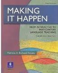 Making It Happen: From interactive to participatory language teaching