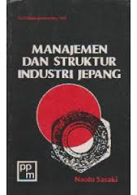 Manajemen dan Struktur Industri Jepang