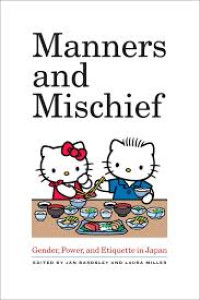 Manners and mischief: gender, power and etiquette in Japan