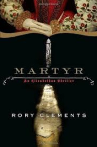 Martyr : an Elizabeth thriller