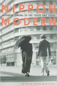 Nippon modern : Japanese cinema of the 1920s and 1930s