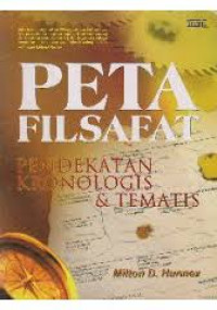 Peta Filsafat : pendekatan kronologis & tematis