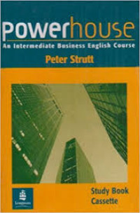 Power house : an intermediate business English course. Study book