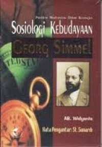 Problem modernitas dalam kerangka sosiologi kebudayaan Georg Simmel