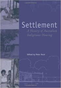 Settlement: a history of Australian indigenous housing