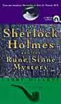 Sherlock Holmes and the Rune Stone Mystery: from the American chronicles of John H. Watson, M.D