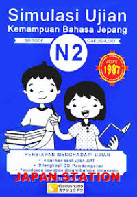 Simulasi ujian kemampuan Bahasa Jepang N2 : metode Gakushudo