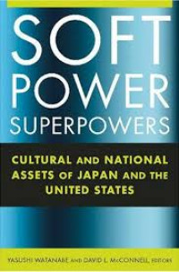 Soft power superpowers: cultural and national assets of Japan and the United States