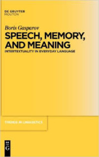 Speech, memory, and meaning: intertextuality in everyday language