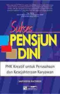 Sukses pensiun dini: PHK kreatif untuk perusahaan dan kesejahteraan karyawan