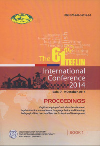 The 61st TEFLIN International Conference. Proceedings, “English Language Curriculum
Development: Implications for Innovations in Language Policy and Planning, Pedagogical
Practices, and Teacher Professional Development”