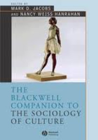 The Blackwell companion to the sociology of culture