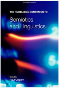 The Routledge companion to semiotics and linguistics