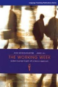 The Working Week : spoken business english with a lexical approach