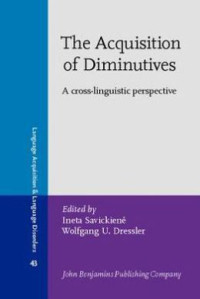 The acquisition of diminutives: a cross-linguistic perspective