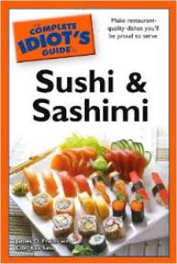 The complete idiot's guide to sushi and sashimi