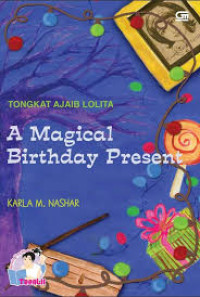 Tongkat ajaib Lolita: a magical birthday present