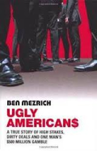 Image of Ugly American: a true story of high stakes, dirty deals and one man's $500 million gamble